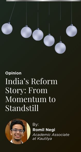 India’s Reform Story: From Momentum to Standstill