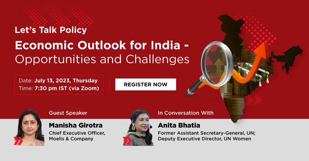 Economic Outlook for India – Opportunities and Challenges